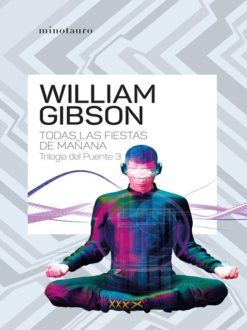 Title details for Todas las fiestas de mañana by William Gibson - Available